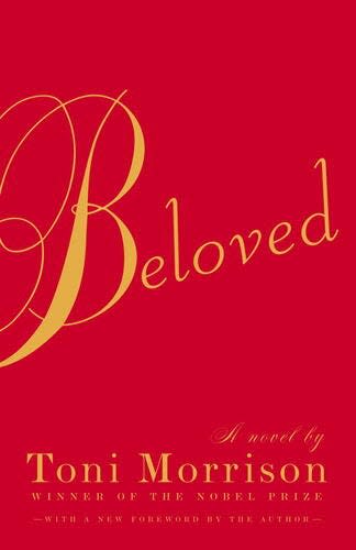 "Beloved," by Toni Morrison