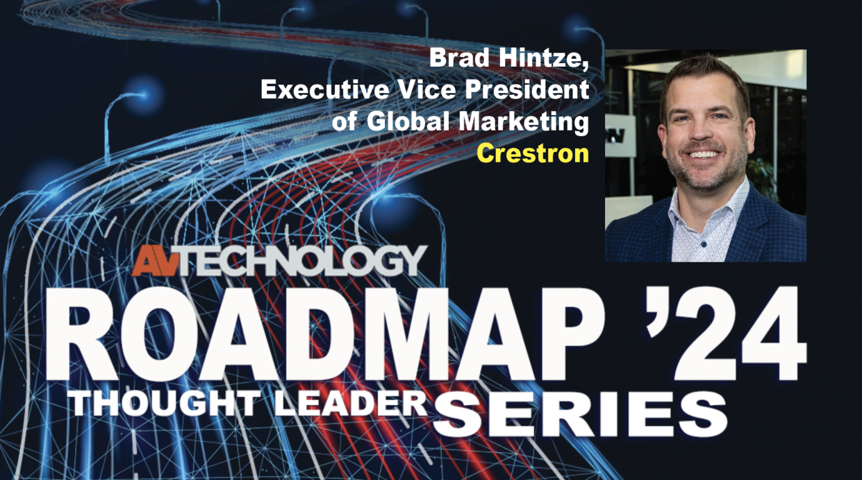  BRAD HINTZE Executive Vice President of Global Marketing Crestron. 