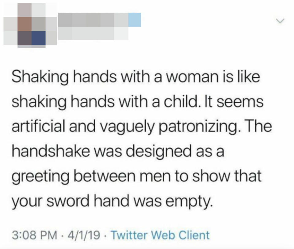 "shaking hands with a woman is like shaking hands with a child..."