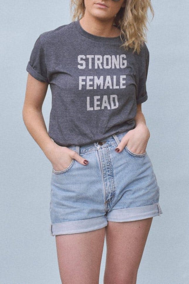 "Strong Female Lead" T-Shirt