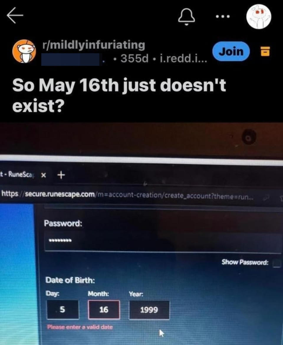 A Reddit post that says "so May 16 doesn't exist?" because they entered the date as 5/16, but the verification form was asking for the day first, then the month