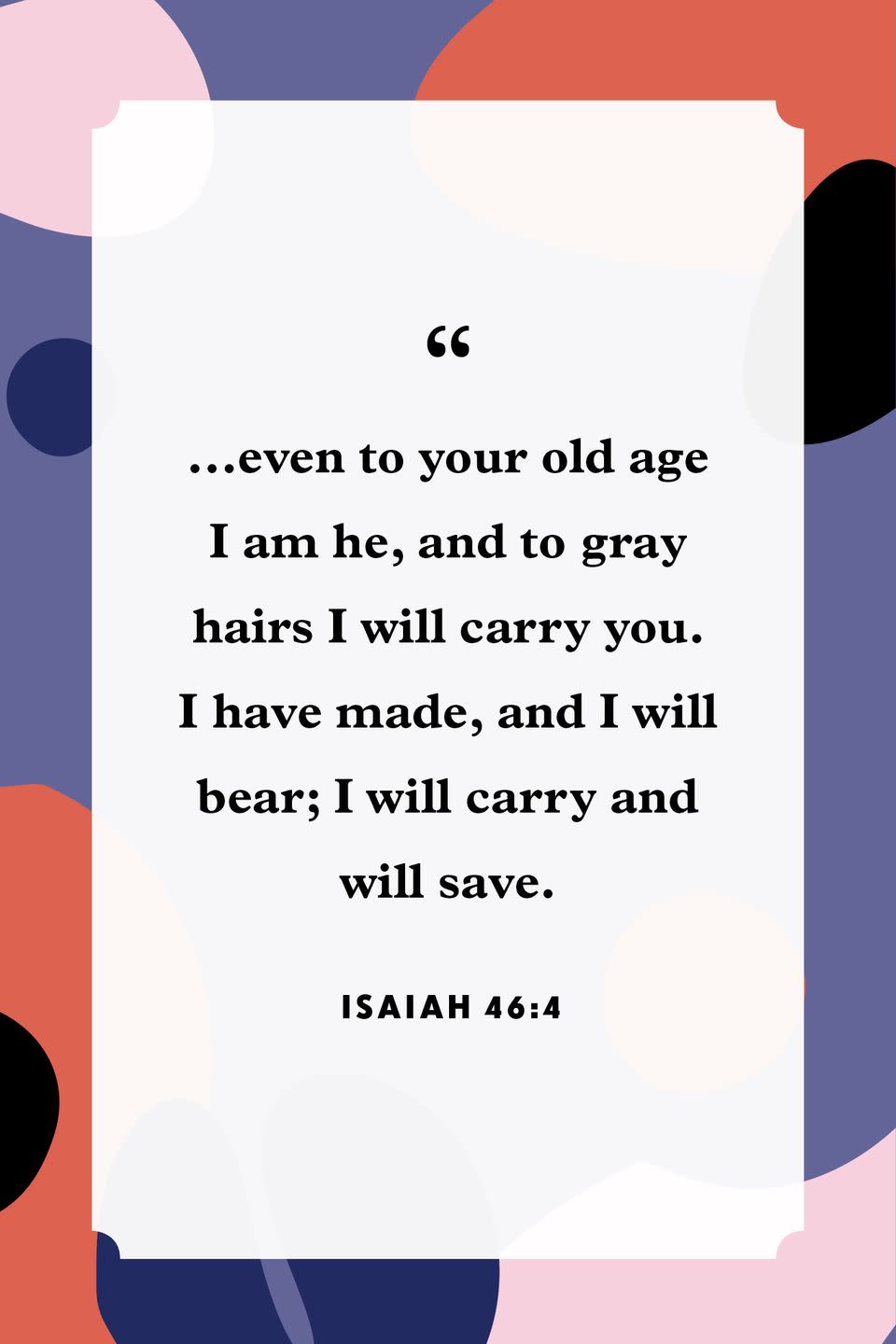 4) Isaiah 46:4