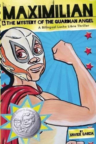 Maximilian&the Mystery of the Guardian Angel: A Bilingual Lucha Libre Thriller