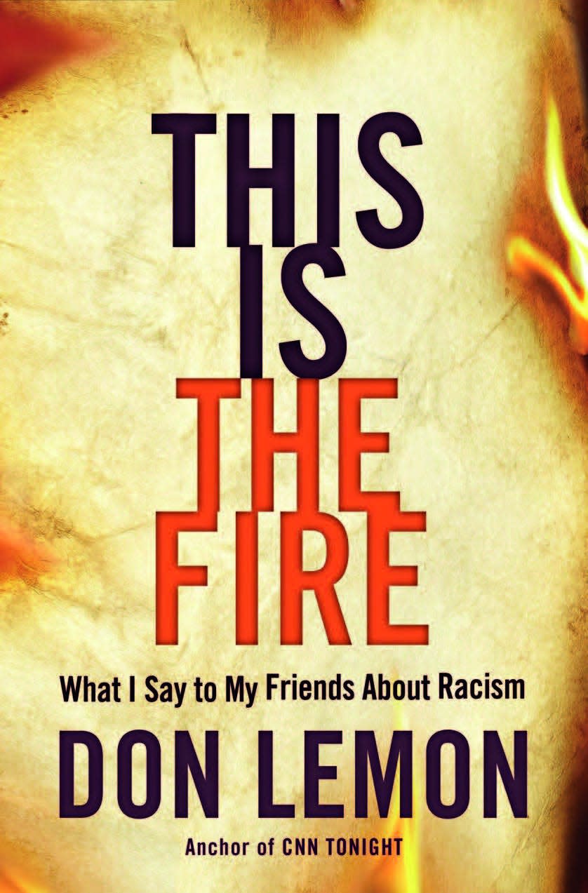 Don Lemon's "This is the Fire" is available now.