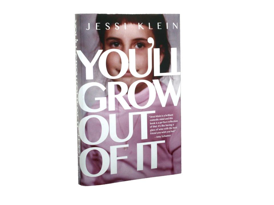 YOULL GROW OUT OF IT BY JESSI KLEIN