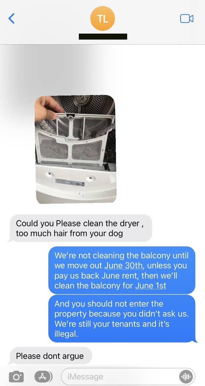 Landlord sends a photo of tenant's lint trap and asks them to clean it, tenant says it's illegal to enter their property without permission, and the landlord says "don't argue"