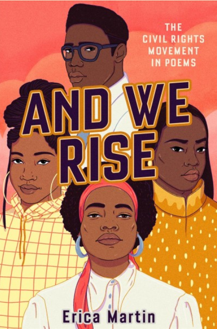 And We Rise: The Civil Rights Movement in Poems by Erica Martin