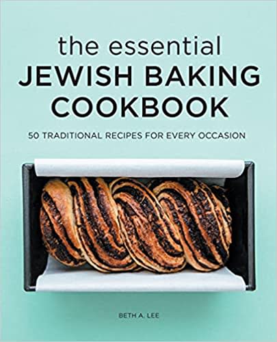 The Essential Jewish Baking Cookbook: 50 Traditional Recipes for Every Occasion