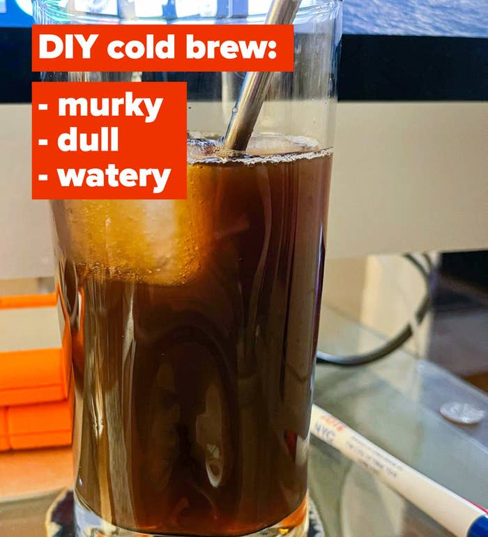 murky glass of homemade cold brew with text: "DIY cold brew: murky, dull, watery"