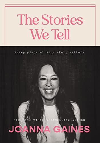 6) The Stories We Tell: Every Piece of Your Story Matters