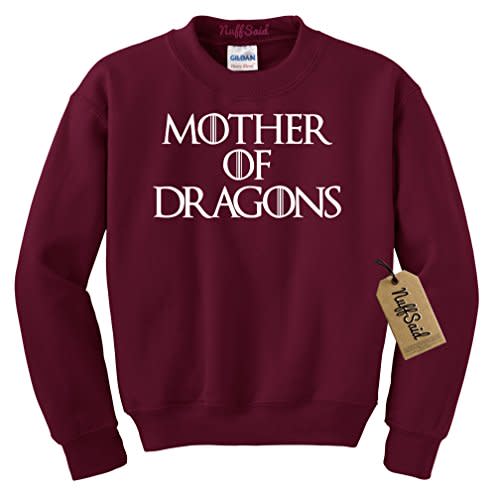 4) NuffSaid Mother of Dragons Sweatshirt