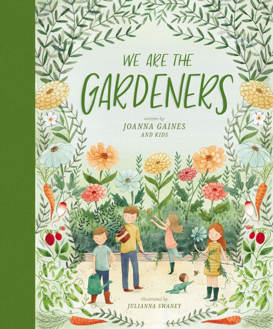 We Are the Gardeners by Joanna Gaines and illustrated by Julianna Swaney 