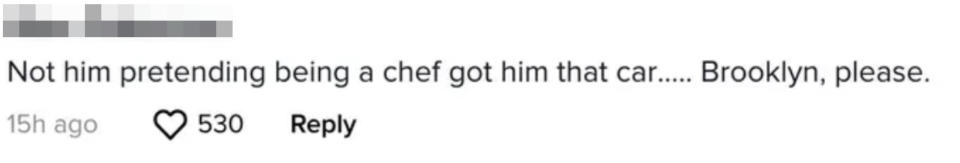 "Not him pretending to be a chef got him that car..."