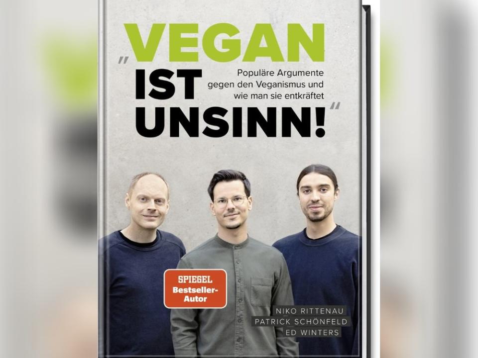 "Vegan ist Unsinn" von Niko Rittenau, Ed Winters und Patrick Schönfeld (Bild: Becker Joest Volk)