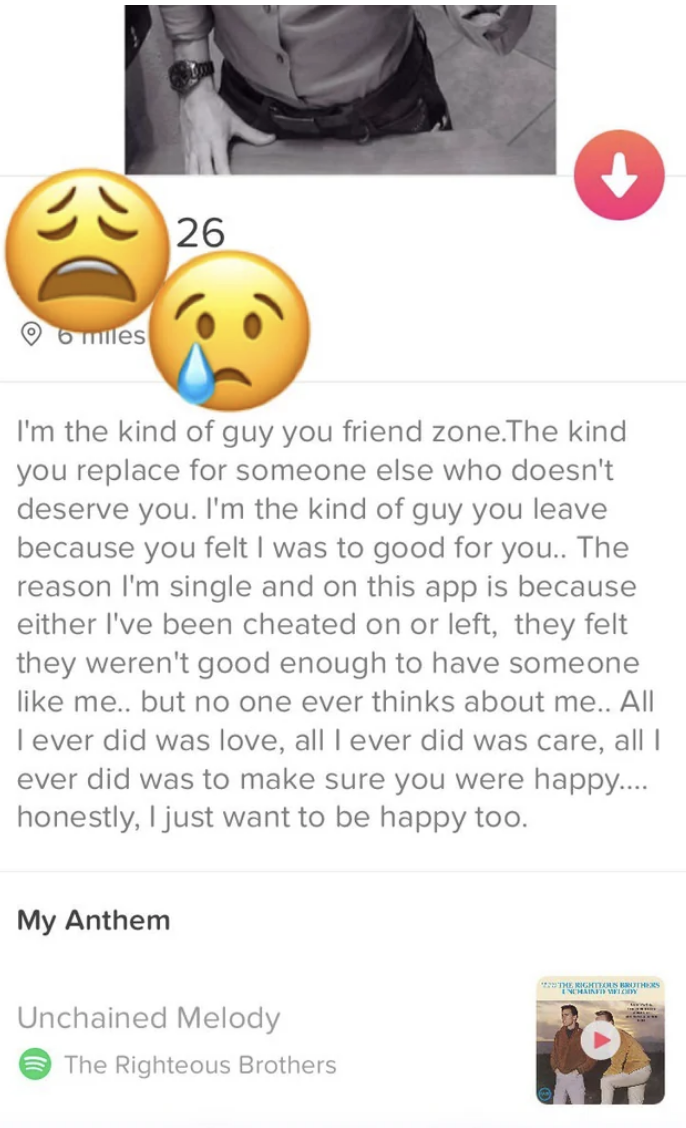 I'm the kind of guy you friend zone, the kind you replace for someone else who doesn't deserve you; the reason I'm single is because I've been cheated on or left; all I ever did was love, was care, was make sure you were happy; i just want to be happy too