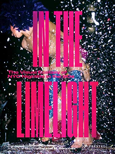 In the Limelight: The Visual Ecstasy of NYC Nightlife in the 90s (Amazon / Amazon)