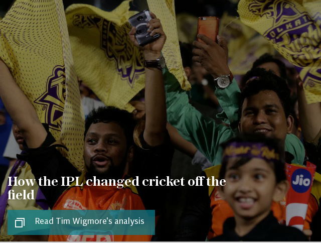 How the IPL changed cricket