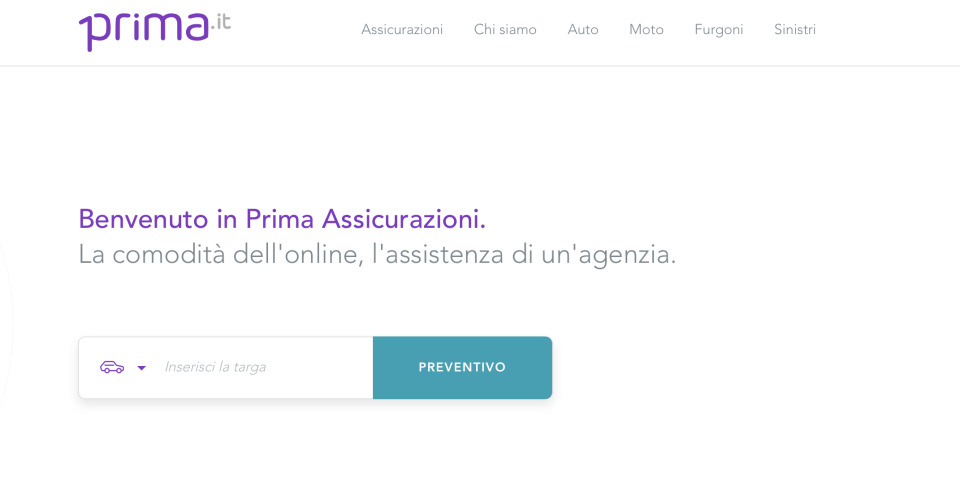 <p>Prima Assicurazioni (Prima.it) è una startup insurtech specializzata in polizze auto. Prima.it vende online e fa della tecnologia, interamente sviluppata in house, uno dei pilastri del proprio vantaggio competitivo. Nell’ultimo anno la società ha ricevuto investimenti per 100 milioni di euro. (foto sito web) </p>