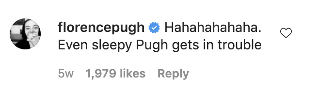 A comment from Florence reading, "Hahahahaha. Even sleepy Pugh gets in trouble"