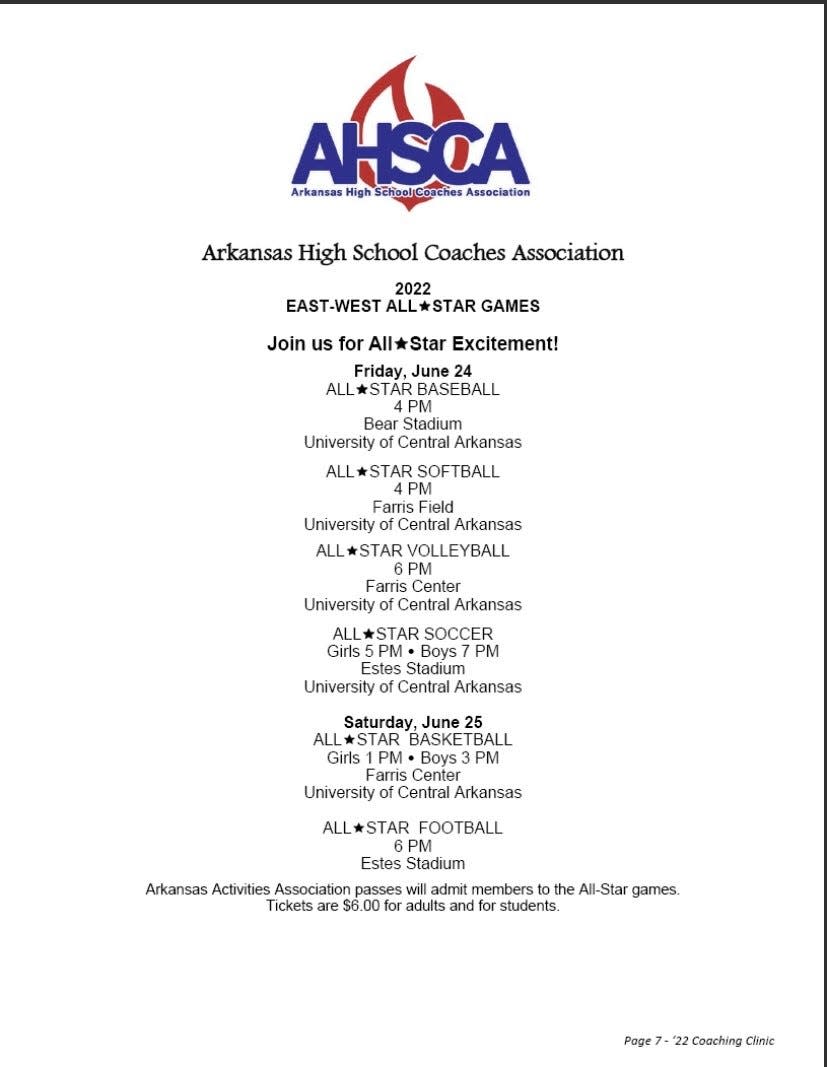 The AHSCA All-Star Games schedule provided by the Arkansas Activities Association. The games will take place  on Friday, June 24 and Saturday, June 25 at the University of Central Arkansas.