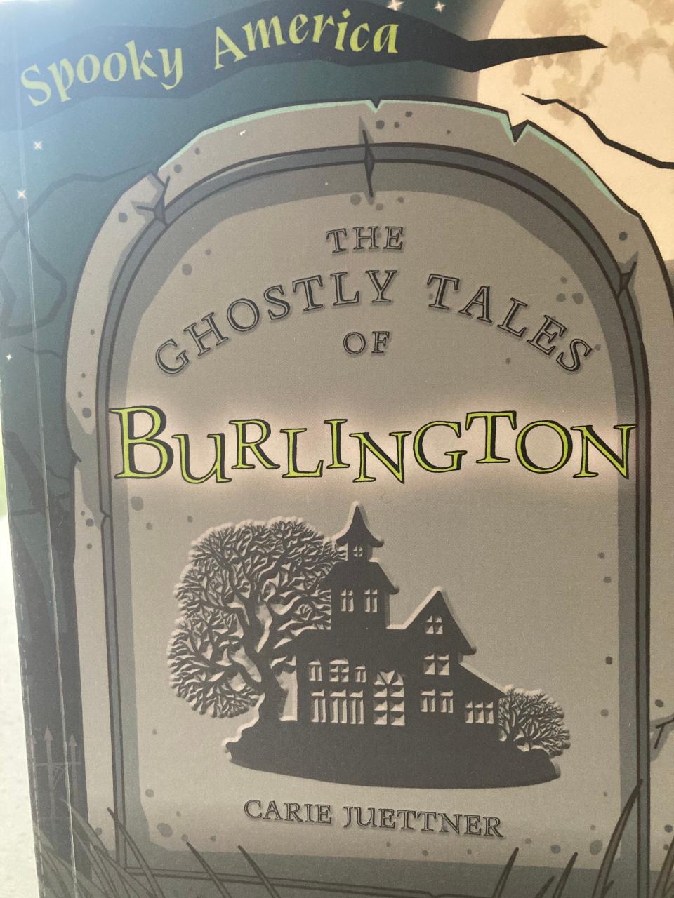 The young-adult story collection "The Ghostly Tales of Burlington."