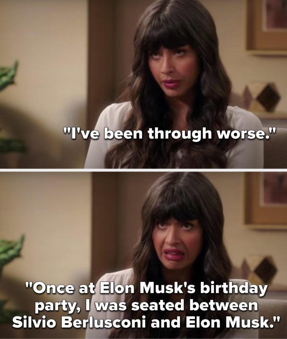 Tahani says, I've been through worse, once at Elon Musk's birthday party, I was seated between Silvio Berlusconi and Elon Musk