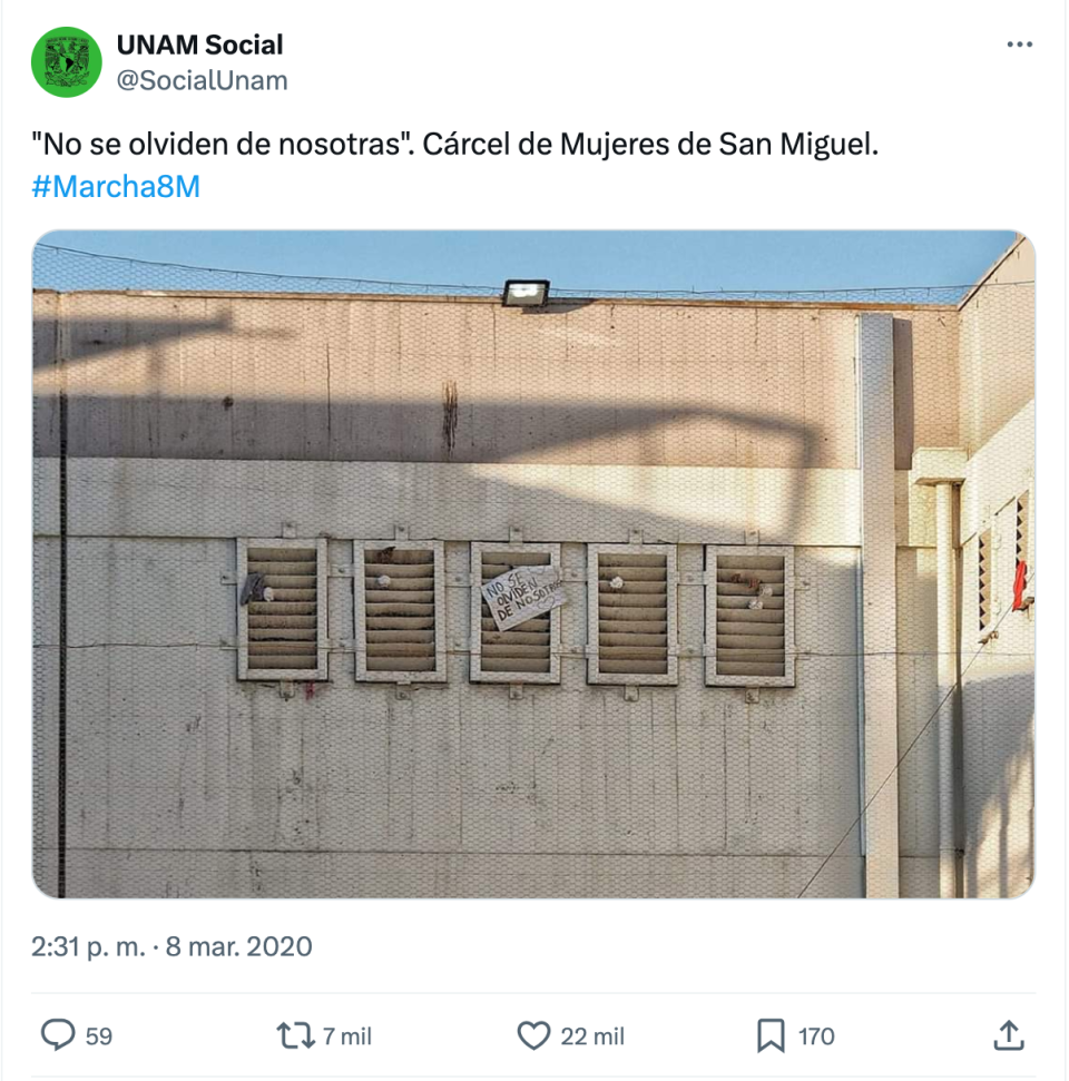 Tuit de la UNAM sobre una foto de la cárcel de mujeres de San Miguel, donde se lee: No se olviden de nosotras.