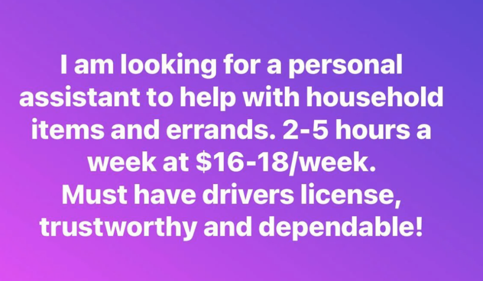 "I am looking for a personal assistant to help with household items and errands."