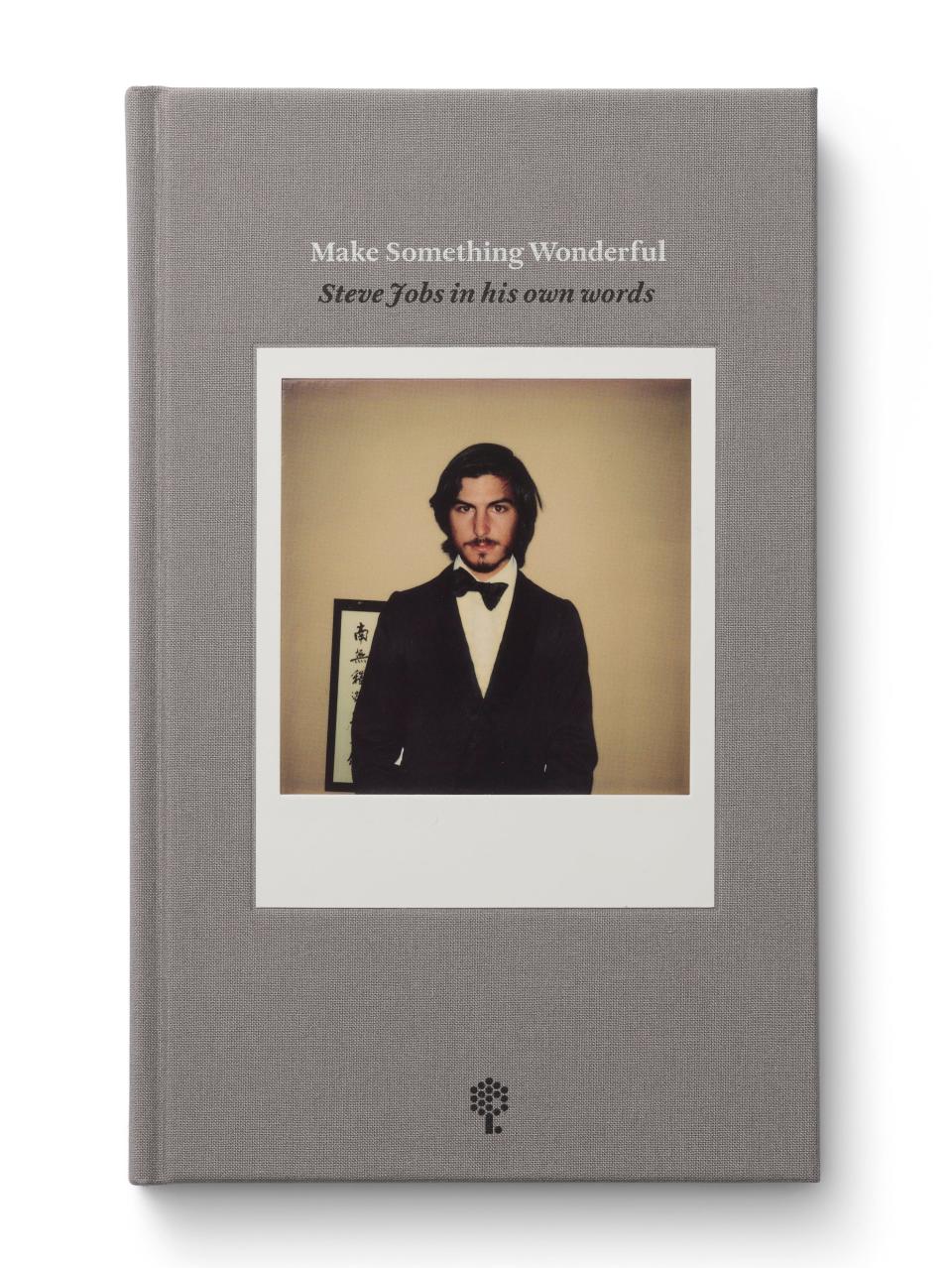 "Make Something Wonderful: Steve Jobs in his own words"