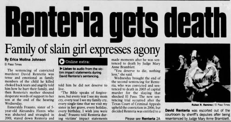 A May 15, 2008, El Paso Times article reporting David Santiago Renteria was given the death penalty during his resentencing hearing.