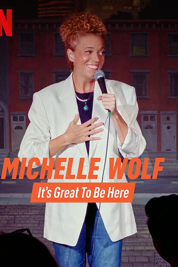 Michelle Wolf: It's Great to Be Here