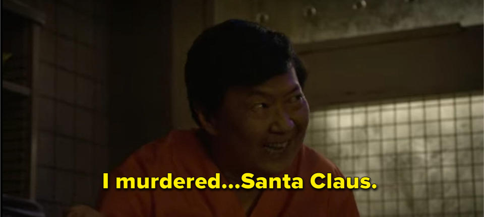 Ken said that he murdered Santa Claus