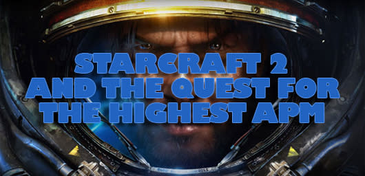 StarCraft 2 and the quest for the highest APM