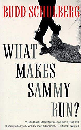 1) <em>What Makes Sammy Run?</em>, by Budd Schulberg