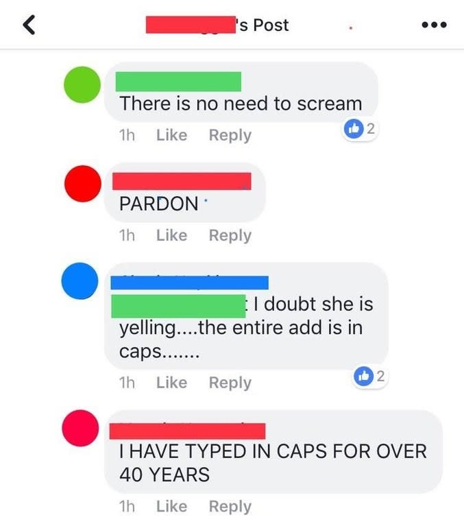 someone typing in all caps and another person says stop using caps and they say i have typed in caps for 40 years
