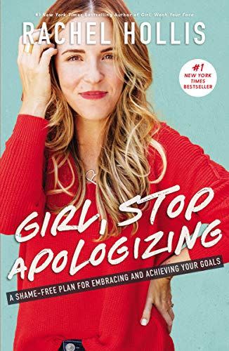 18) <i>Girl, Stop Apologizing</i> by Rachel Hollis