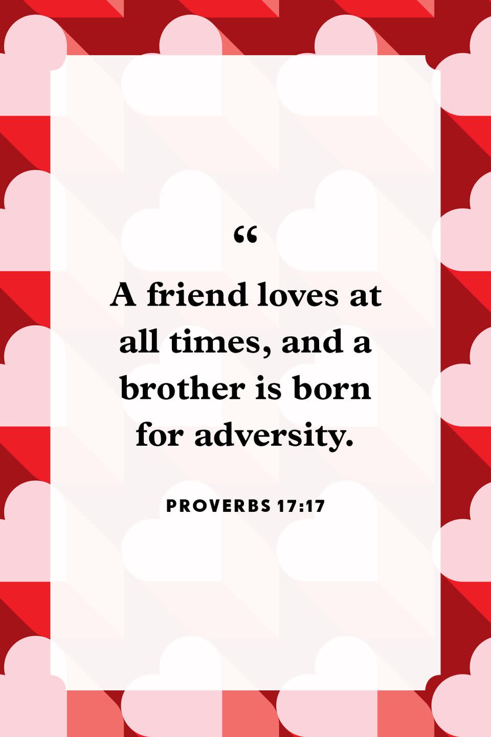 13) Proverbs 17:17