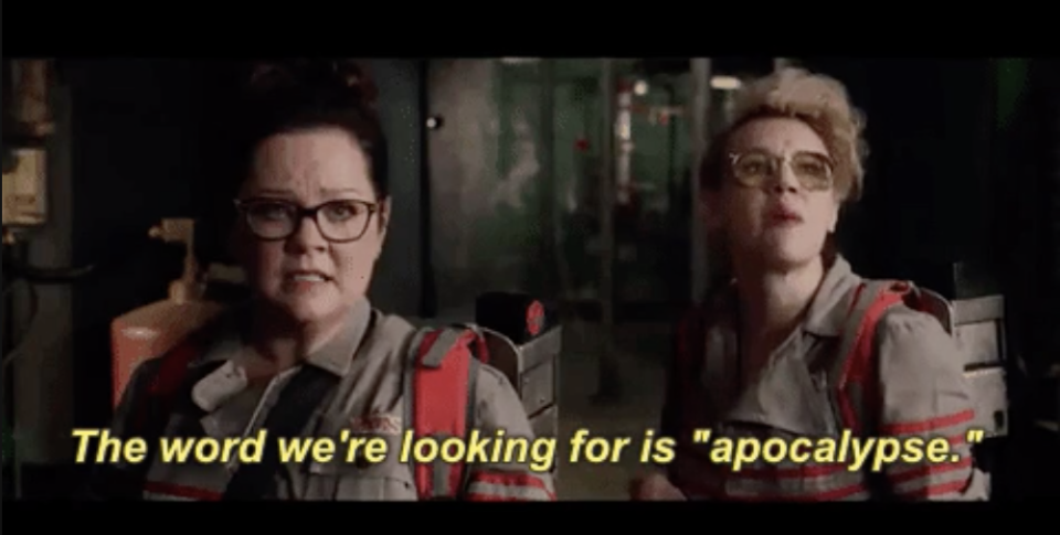two women saying, "the word we're looking for is "apocalypse"