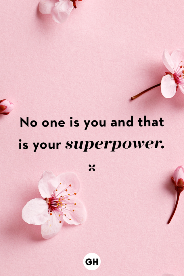 No one is you, and THAT is your superpower. 14 inspiring quotes