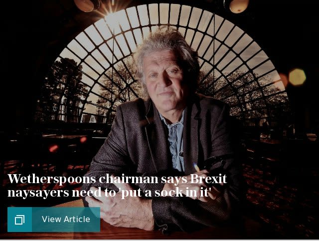 Wetherspoons chairman says Brexit naysayers need to 'put a sock in it'