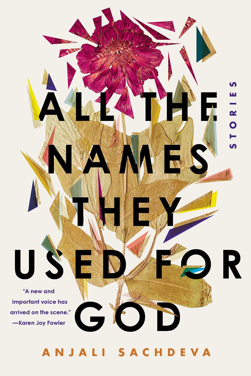 All the Names They Used For God by Anjali Sachdeva