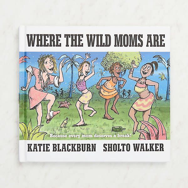 Where the Wild Moms Are