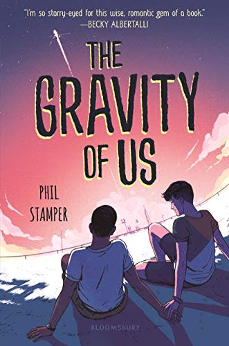 "The Gravity of Us," by Phil Stamper