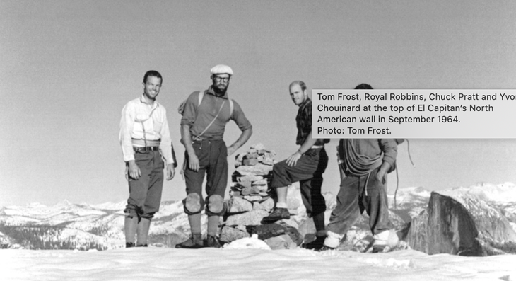 <span class="article__caption">Tom Frost , Royal Robbins, Chuck Pratt, and Yvon Chouinard on the summit of El Capitan after completing the first ascent of the North America Wall, considered the most difficult rock in the world at the time.</span>