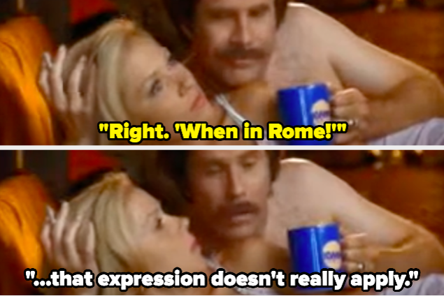 A man saying "When in Rome" and a woman saying "That expression doesnt really apply"