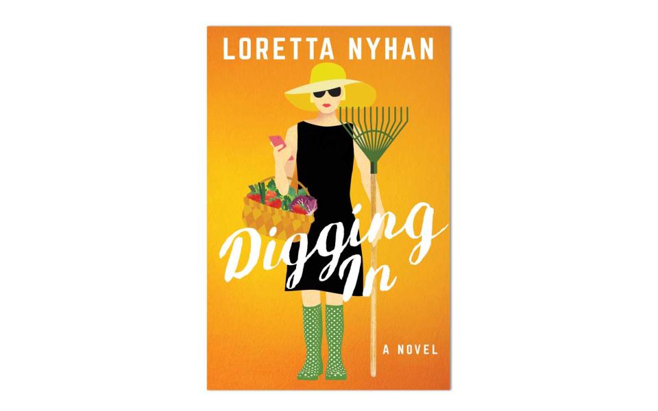 Digging In: A Novel by Loretta Nyhan (Lake Union Publishing)