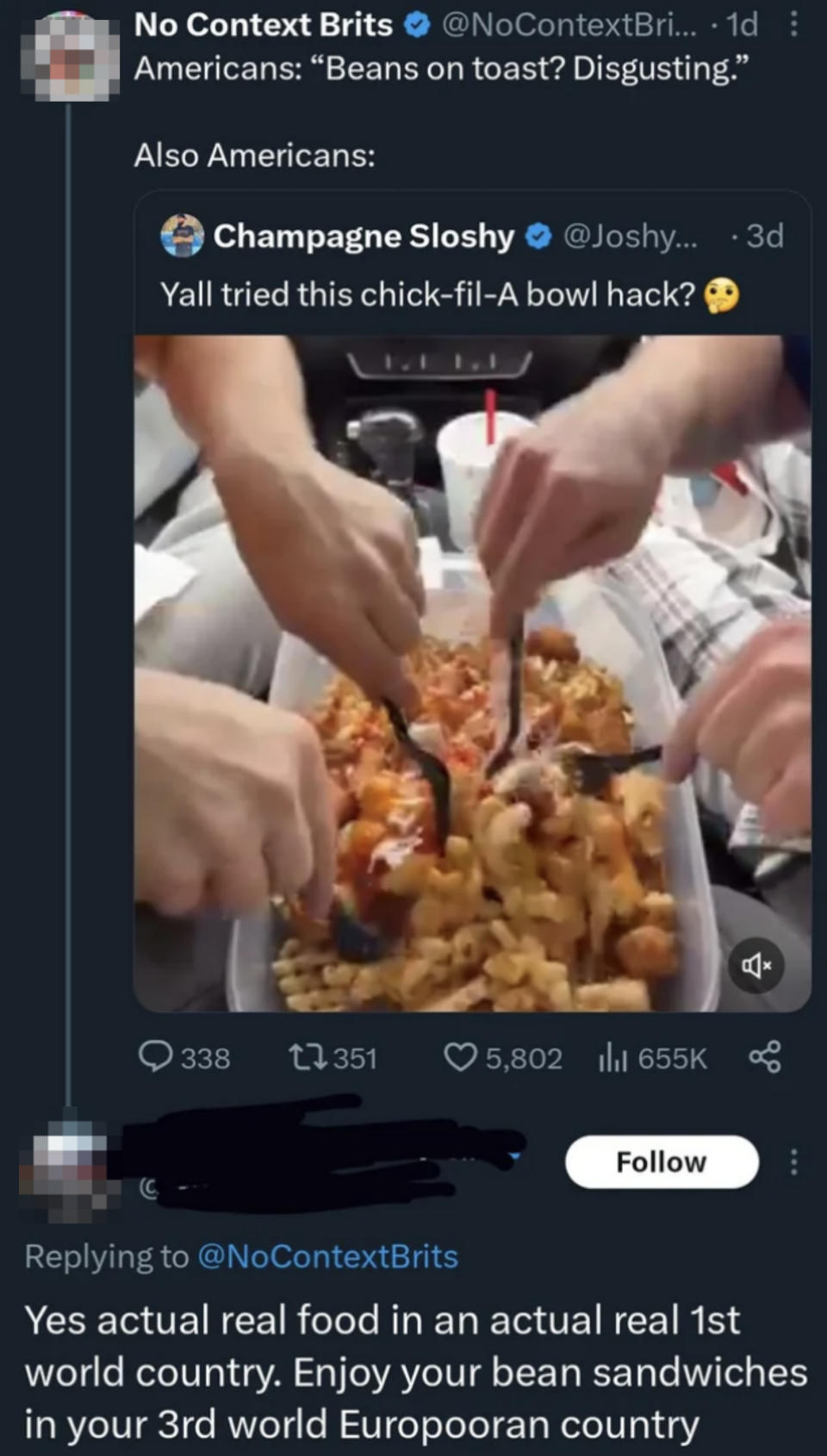 person making fun of american chik-fil-a concoction of cheese, sauce, chicken, and fries and american replying "enjoy your bean sandwiches in your third world european country"