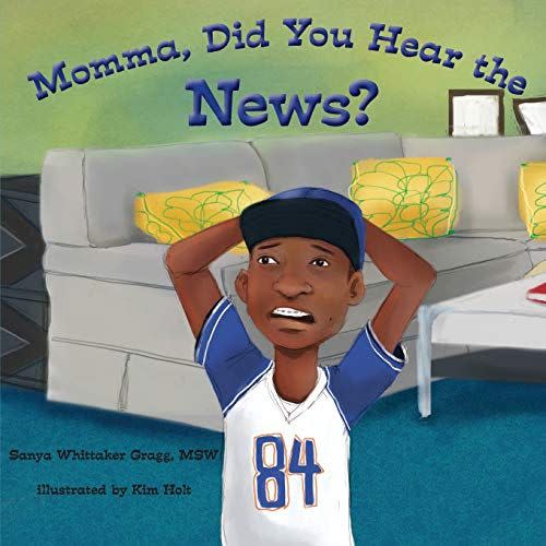 'Momma, Did You Hear the News?' by Sanya Whittaker Gragg