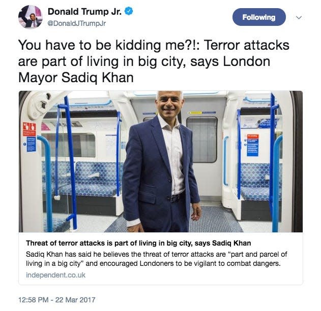 Donald_Trump_Jr__on_Twitter___You_have_to_be_kidding_me____Terror_attacks_are_part_of_living_in_big_city__says_London_Mayor_Sadiq_Khan_https___t_co_uSm2pwRTjO_