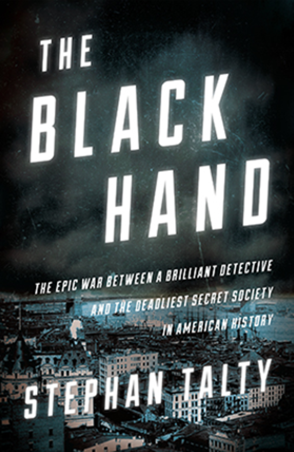 The Black Hand by Stephan Talty